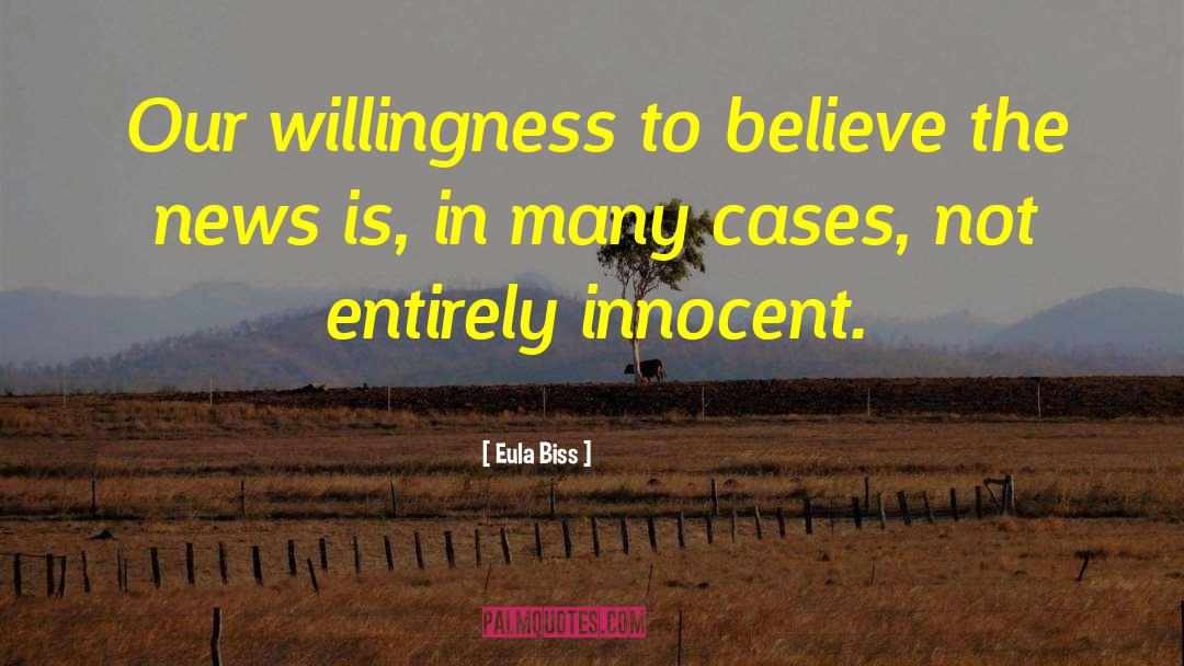 Eula Biss Quotes: Our willingness to believe the