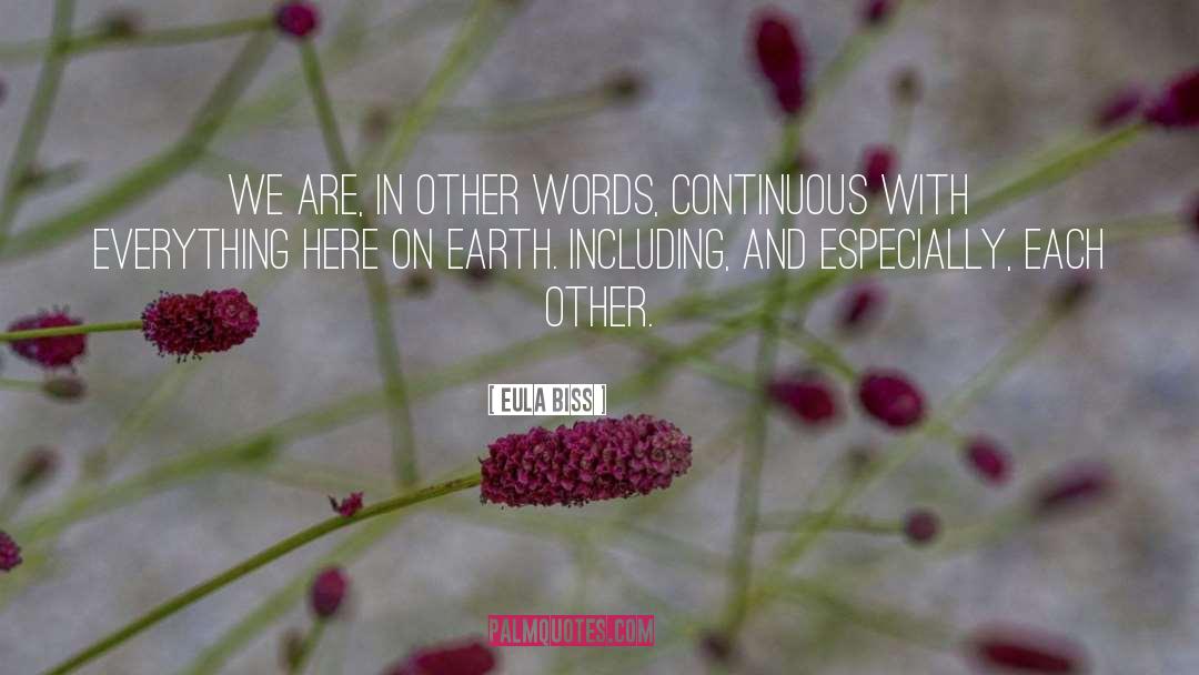 Eula Biss Quotes: We are, in other words,