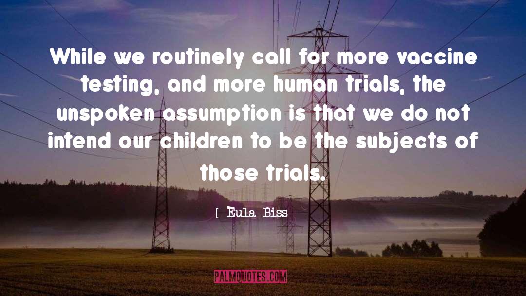 Eula Biss Quotes: While we routinely call for