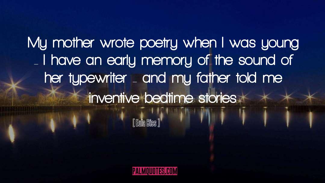 Eula Biss Quotes: My mother wrote poetry when