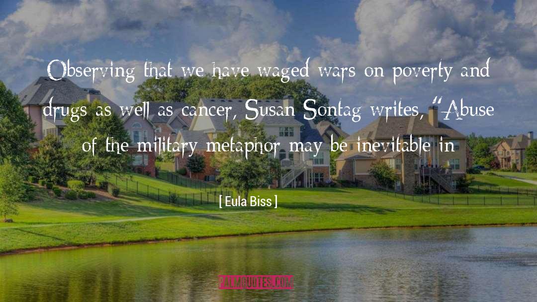 Eula Biss Quotes: Observing that we have waged