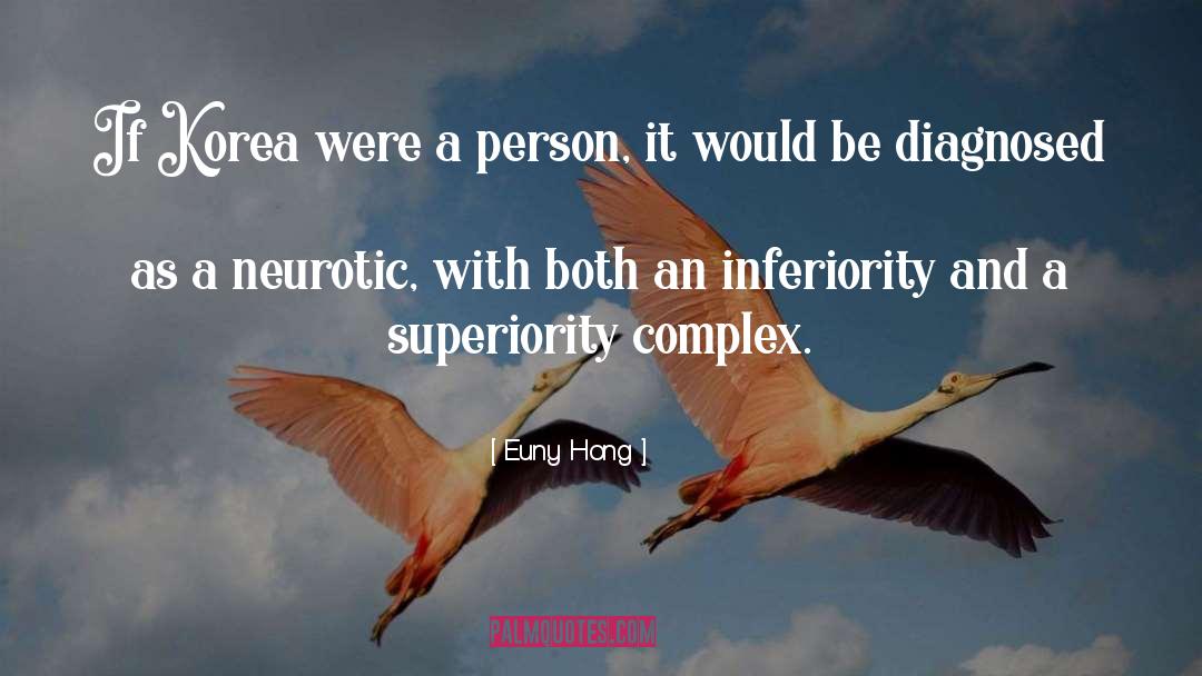 Euny Hong Quotes: If Korea were a person,