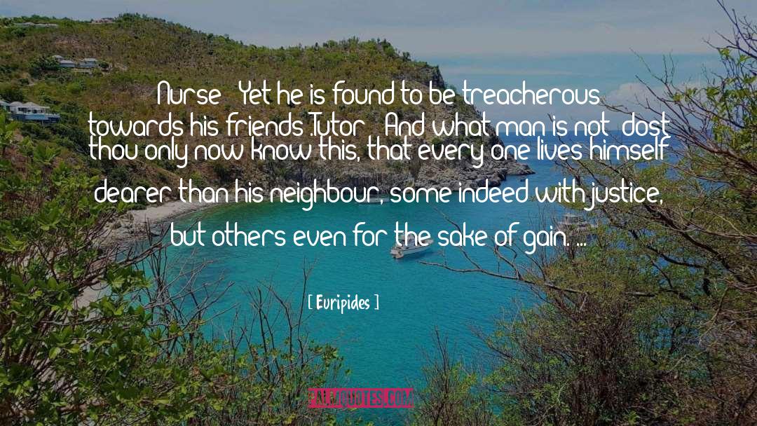 Euripides Quotes: Nurse: 