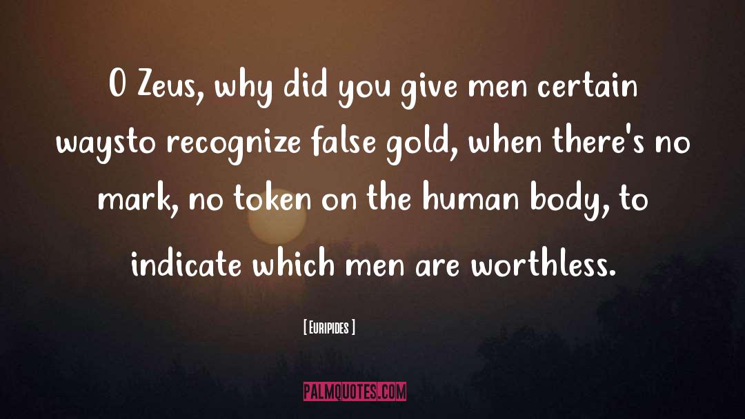 Euripides Quotes: O Zeus, why did you