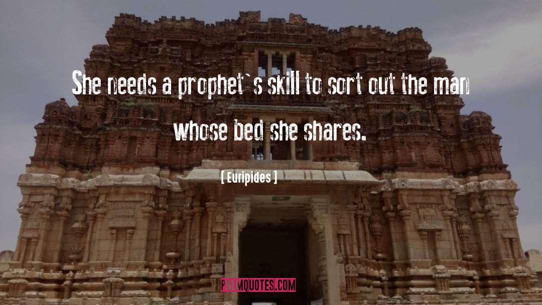 Euripides Quotes: She needs a prophet's skill
