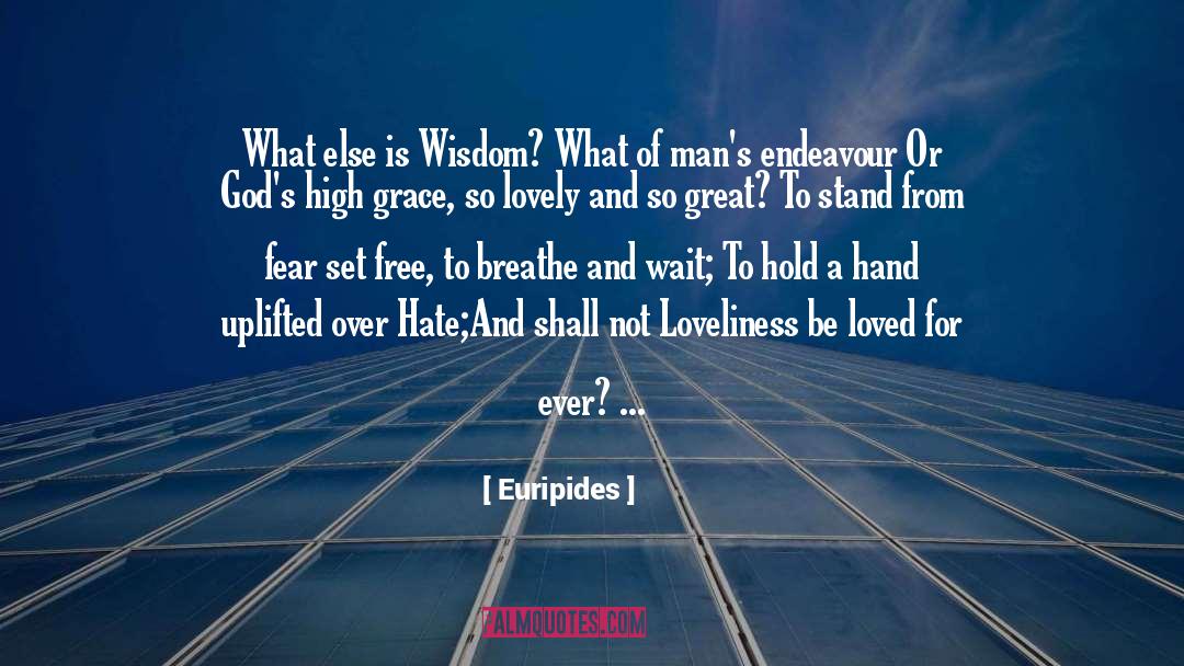 Euripides Quotes: What else is Wisdom? What