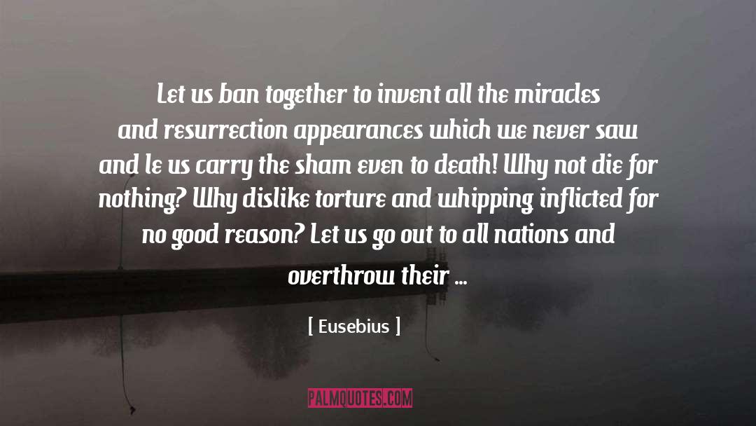 Eusebius Quotes: Let us ban together to