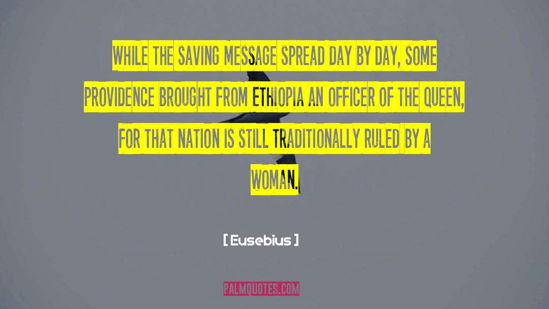 Eusebius Quotes: While the saving message spread