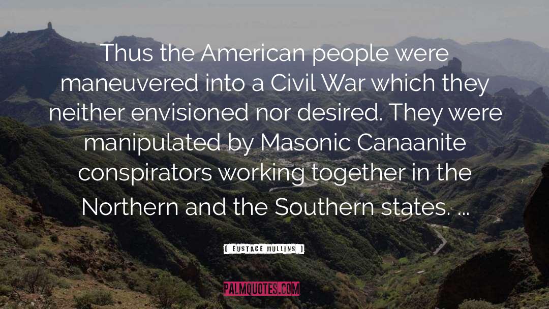 Eustace Mullins Quotes: Thus the American people were