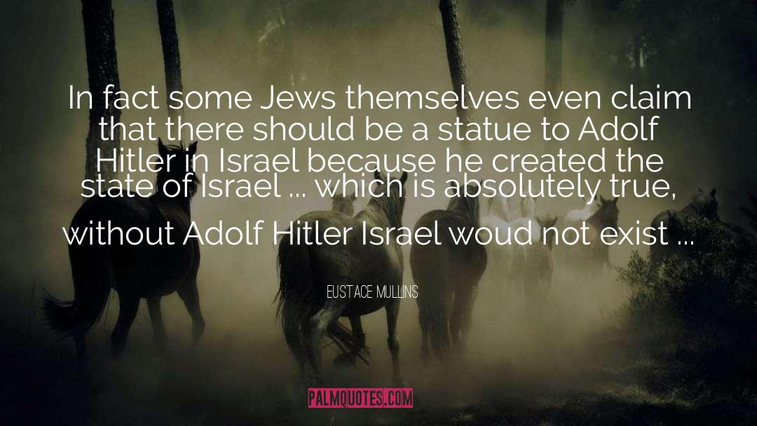 Eustace Mullins Quotes: In fact some Jews themselves