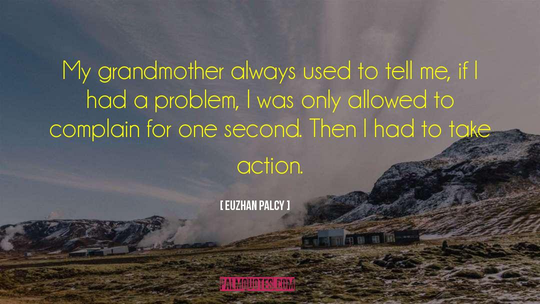 Euzhan Palcy Quotes: My grandmother always used to