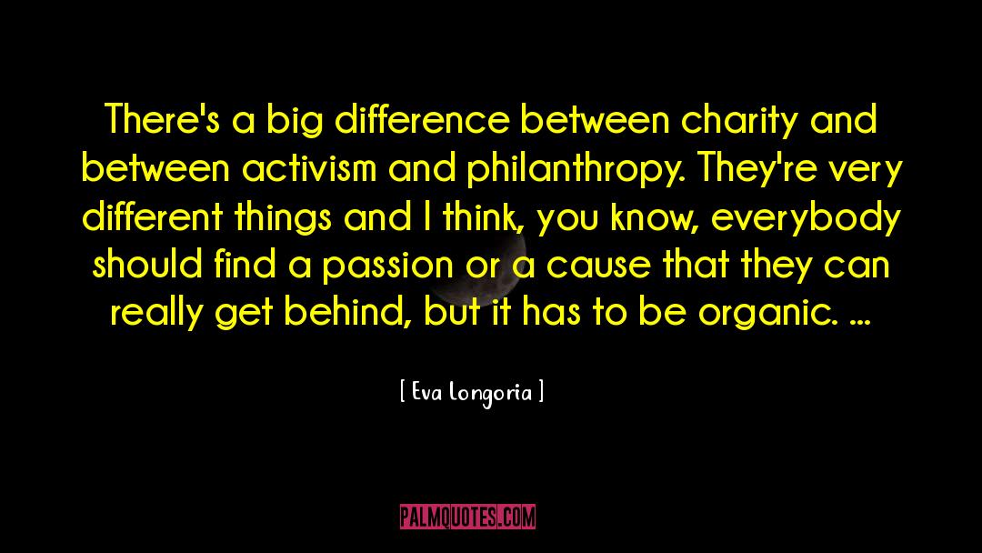 Eva Longoria Quotes: There's a big difference between