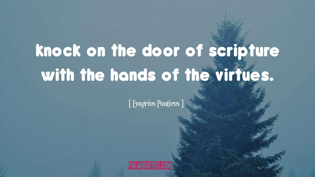 Evagrius Ponticus Quotes: knock on the door of