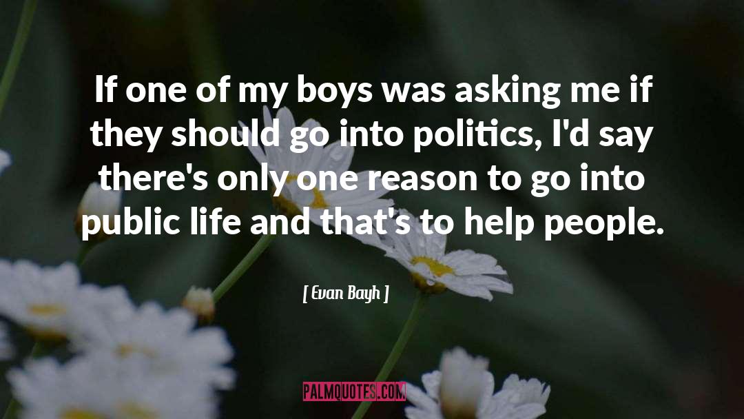 Evan Bayh Quotes: If one of my boys