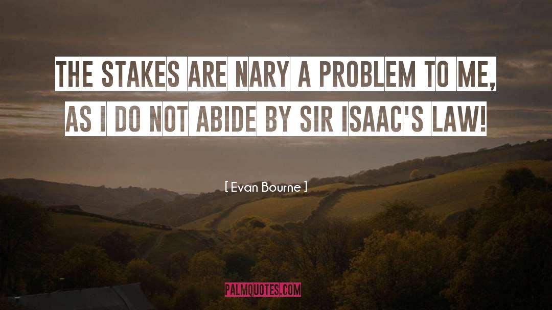 Evan Bourne Quotes: The stakes are nary a