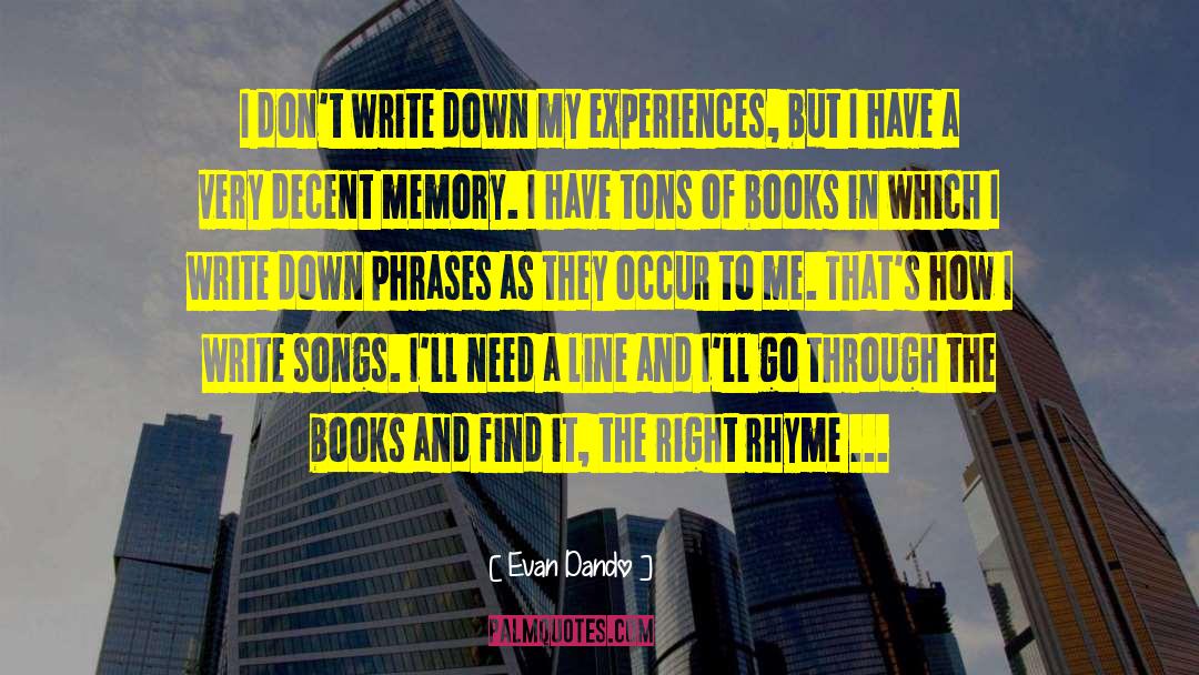 Evan Dando Quotes: I don't write down my