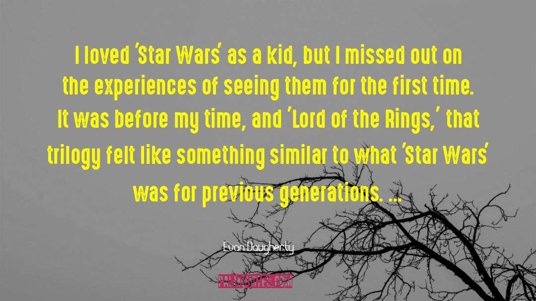 Evan Daugherty Quotes: I loved 'Star Wars' as