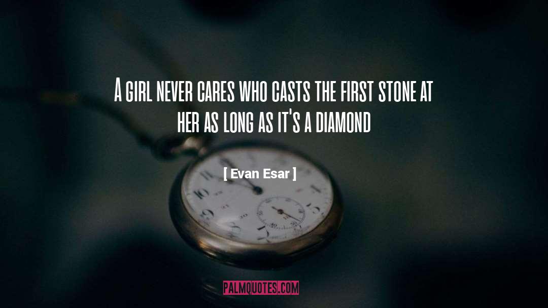 Evan Esar Quotes: A girl never cares who