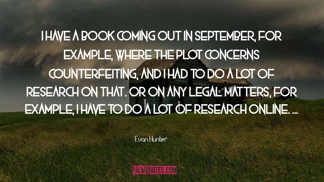 Evan Hunter Quotes: I have a book coming