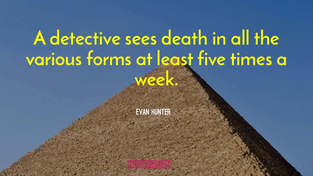 Evan Hunter Quotes: A detective sees death in