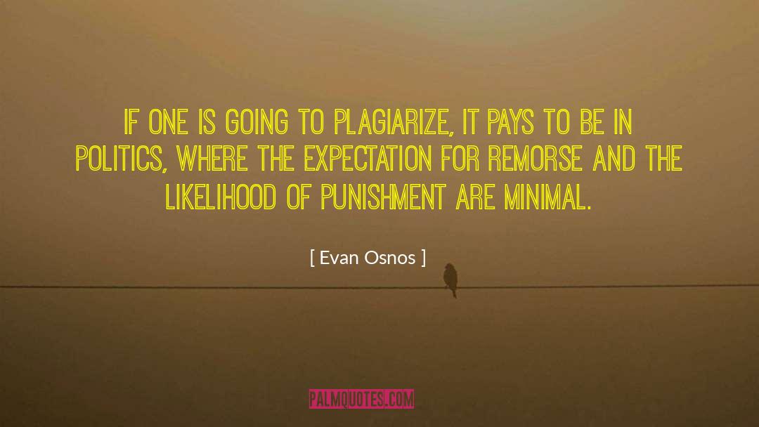 Evan Osnos Quotes: If one is going to