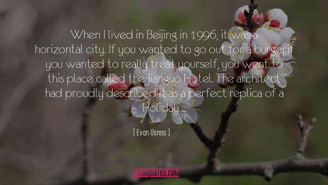 Evan Osnos Quotes: When I lived in Beijing