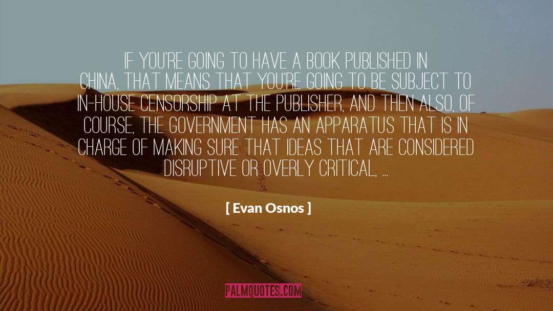 Evan Osnos Quotes: If you're going to have