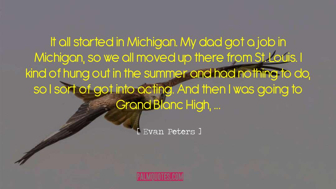 Evan Peters Quotes: It all started in Michigan.