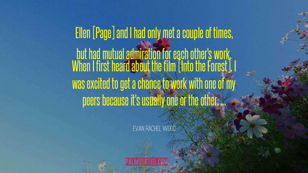 Evan Rachel Wood Quotes: Ellen [Page] and I had