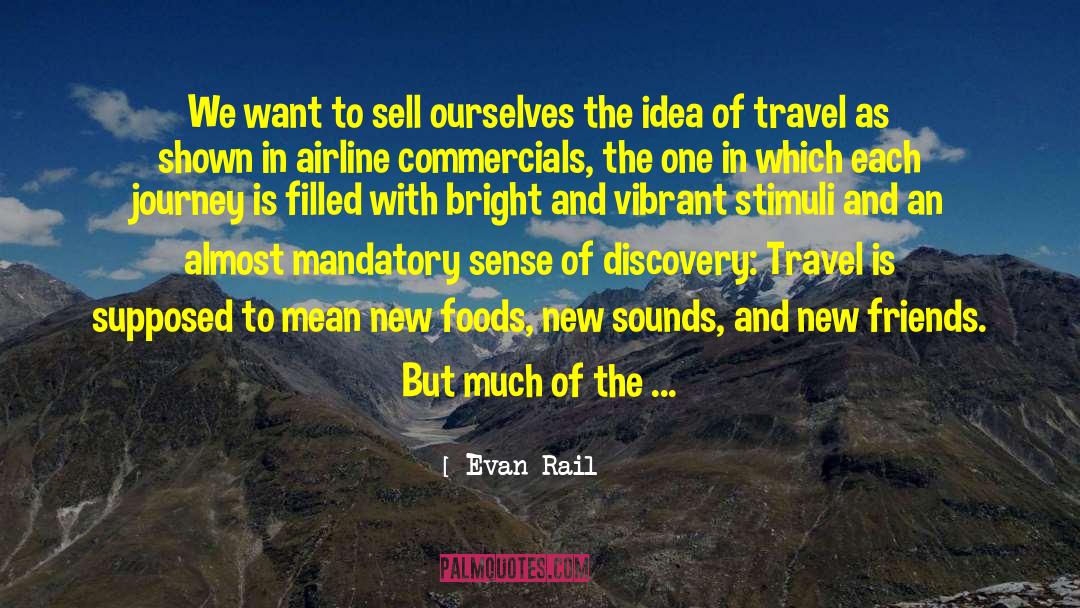 Evan Rail Quotes: We want to sell ourselves