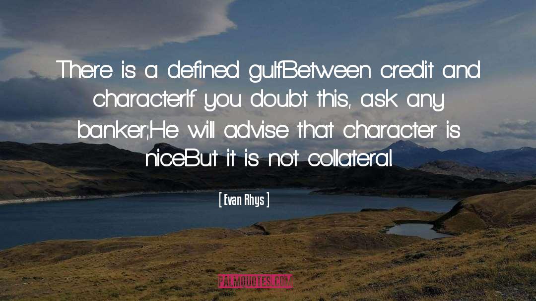 Evan Rhys Quotes: There is a defined gulf<br>Between