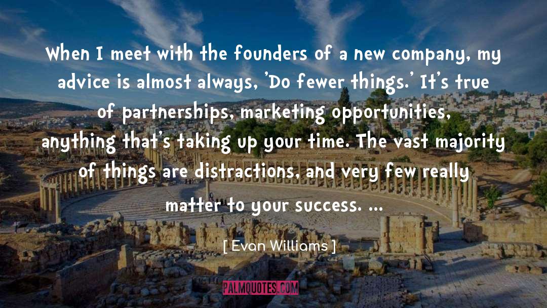 Evan Williams Quotes: When I meet with the