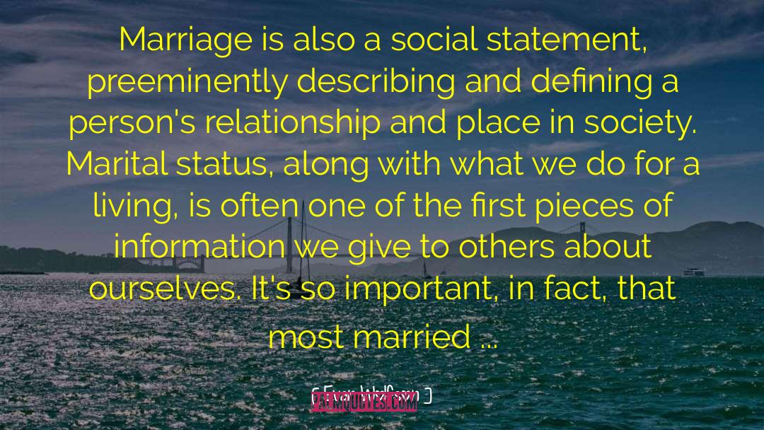 Evan Wolfson Quotes: Marriage is also a social
