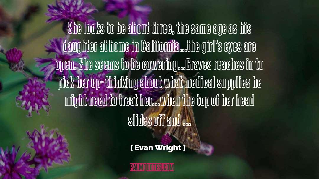 Evan Wright Quotes: She looks to be about