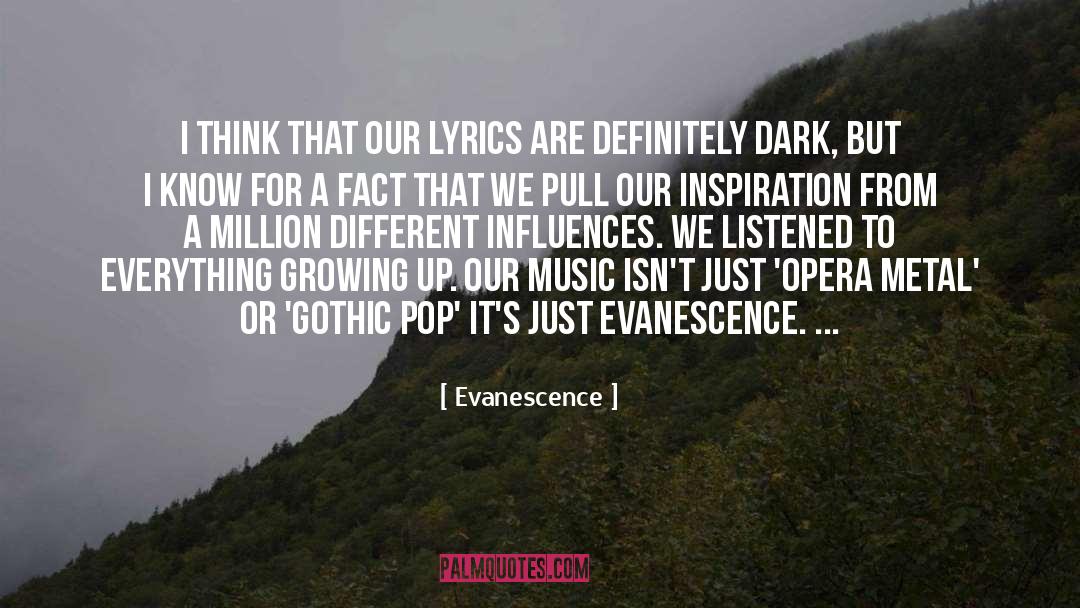 Evanescence Quotes: I think that our lyrics