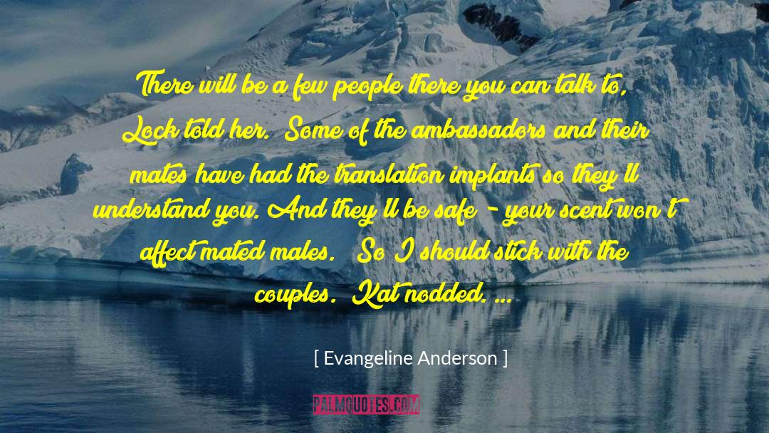 Evangeline Anderson Quotes: There will be a few