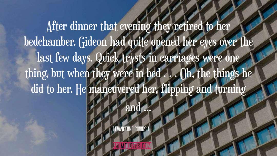 Evangeline Collins Quotes: After dinner that evening they