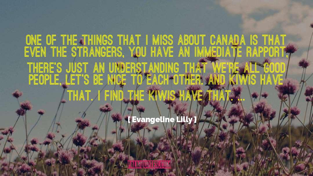 Evangeline Lilly Quotes: One of the things that