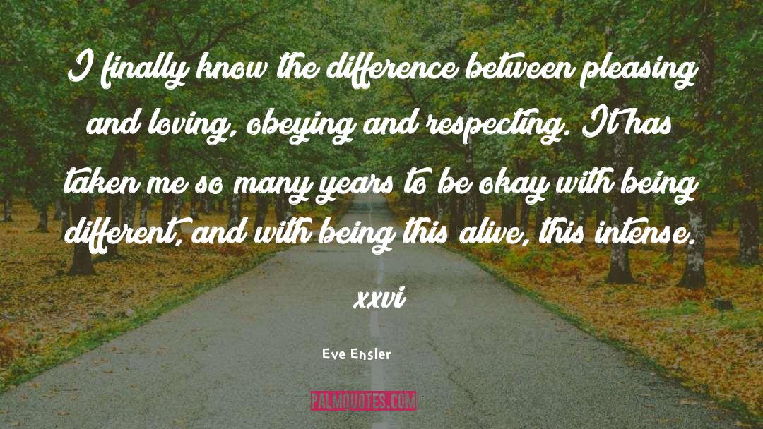 Eve Ensler Quotes: I finally know the difference