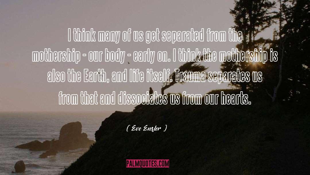 Eve Ensler Quotes: I think many of us