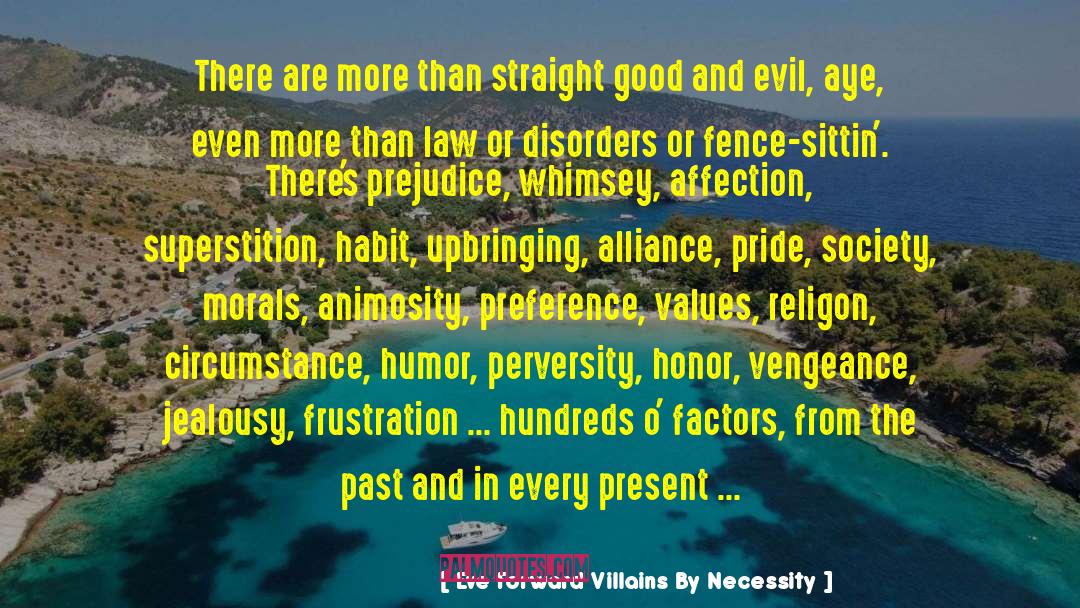 Eve Forward Villains By Necessity Quotes: There are more than straight