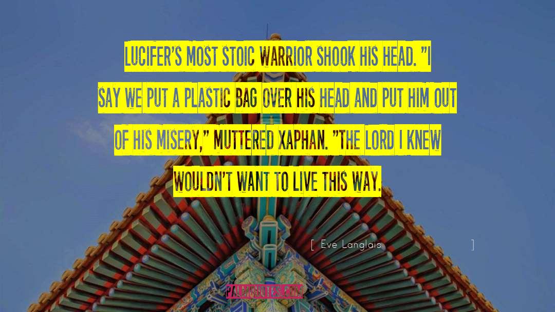 Eve Langlais Quotes: Lucifer's most stoic warrior shook