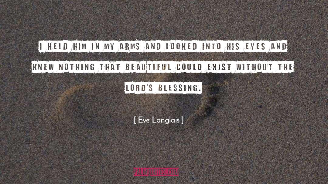 Eve Langlais Quotes: I held him in my