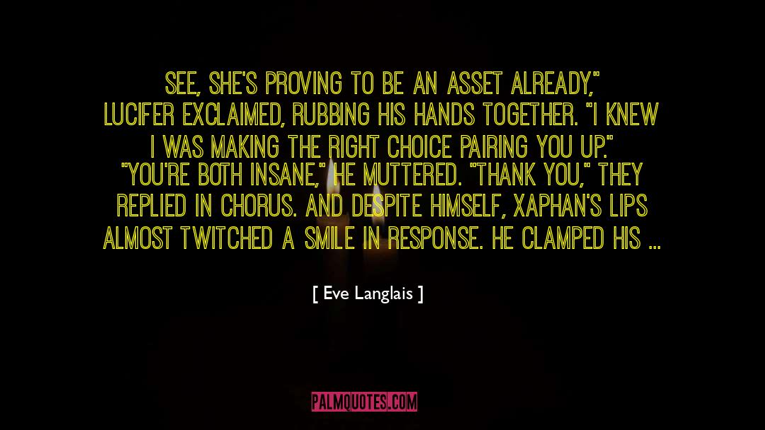 Eve Langlais Quotes: See, she's proving to be