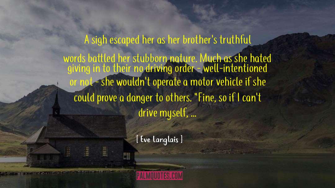 Eve Langlais Quotes: A sigh escaped her as