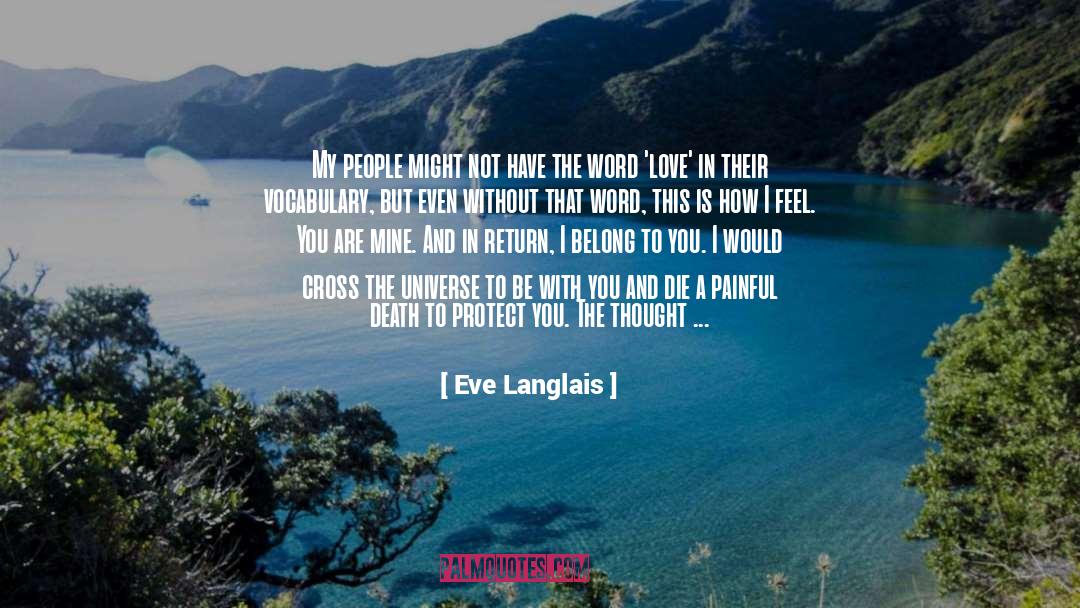 Eve Langlais Quotes: My people might not have