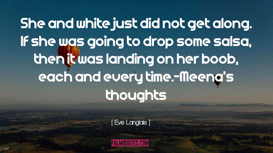 Eve Langlais Quotes: She and white just did