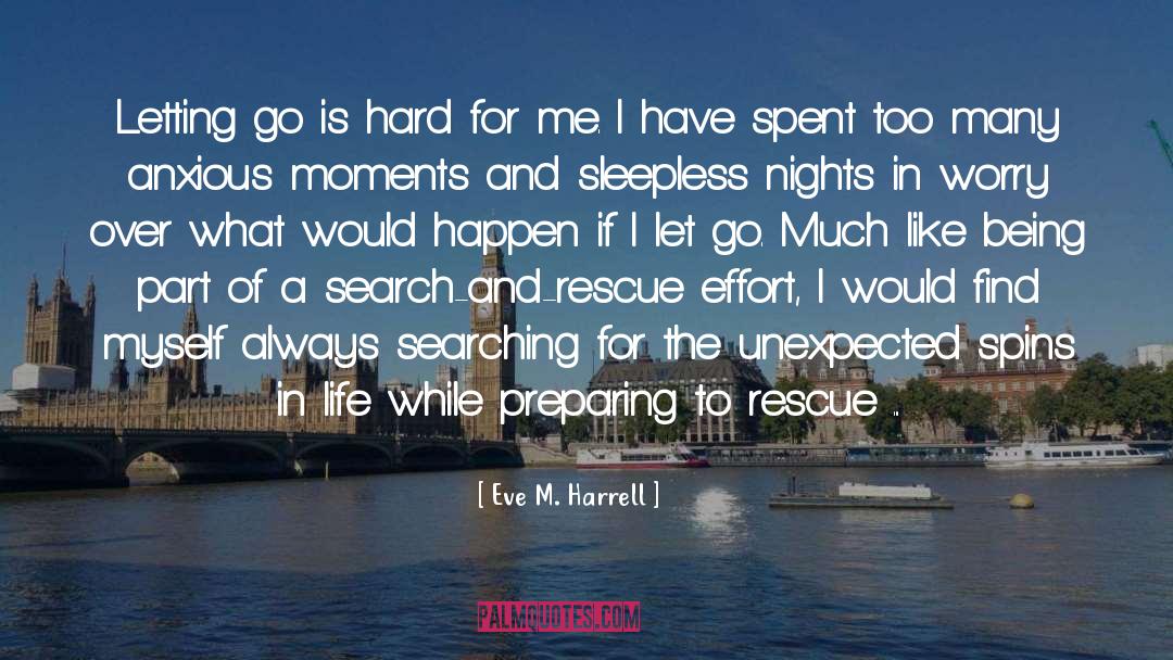 Eve M. Harrell Quotes: Letting go is hard for