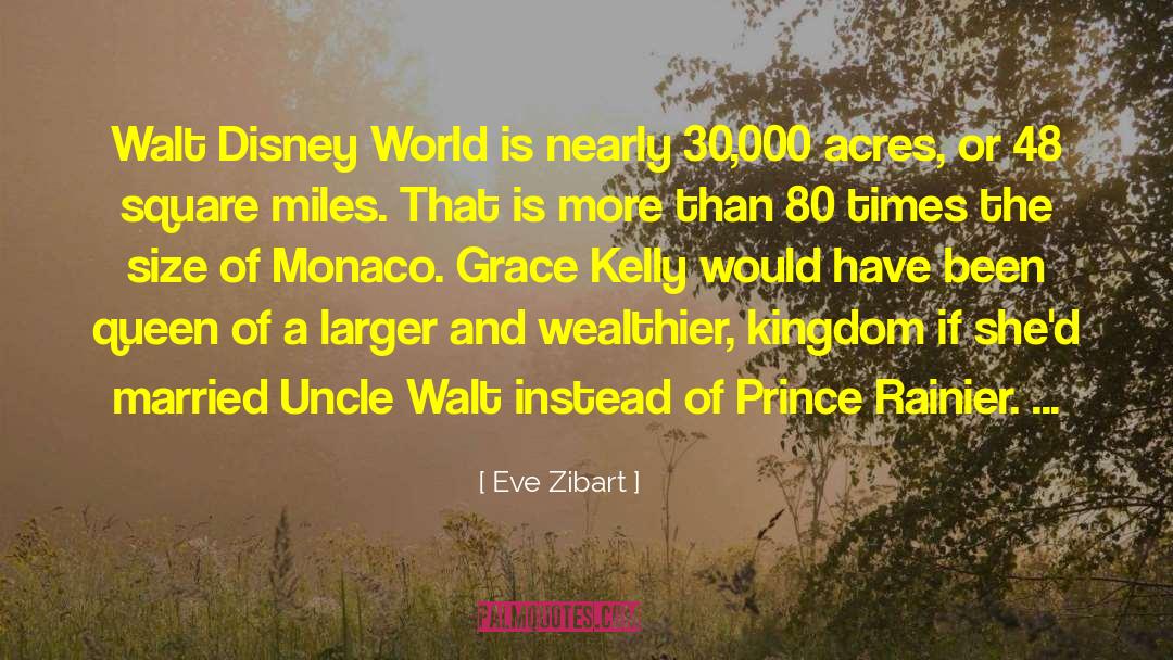 Eve Zibart Quotes: Walt Disney World is nearly