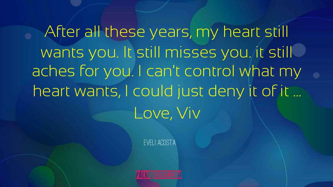 Eveli Acosta Quotes: After all these years, my